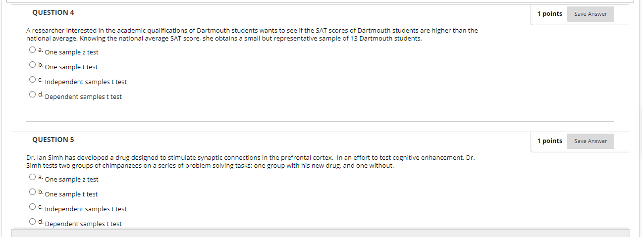  QUESTION 4 1 points Save Answer A researcher interested in the