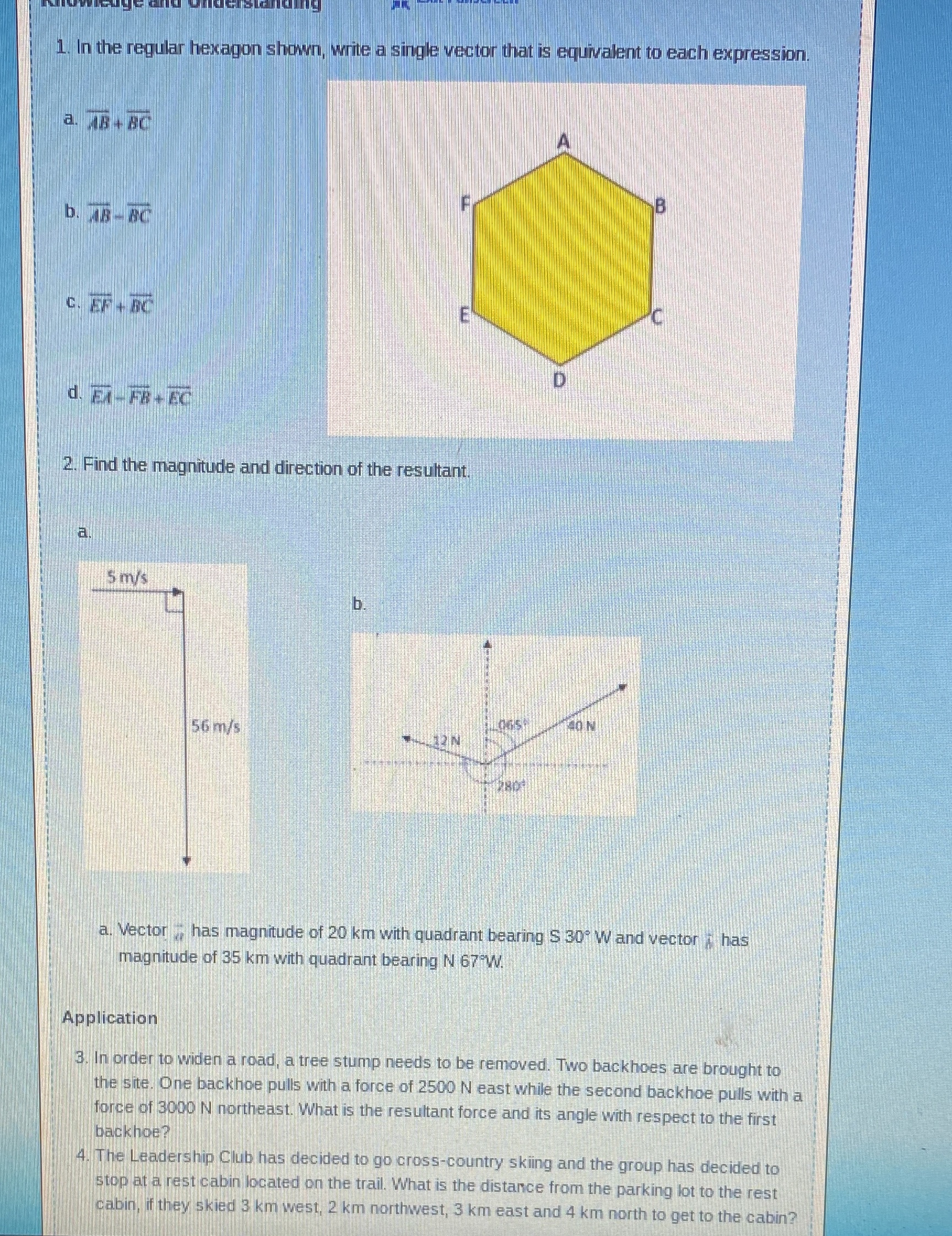  1. In the regular hexagon shown, write a single vector that