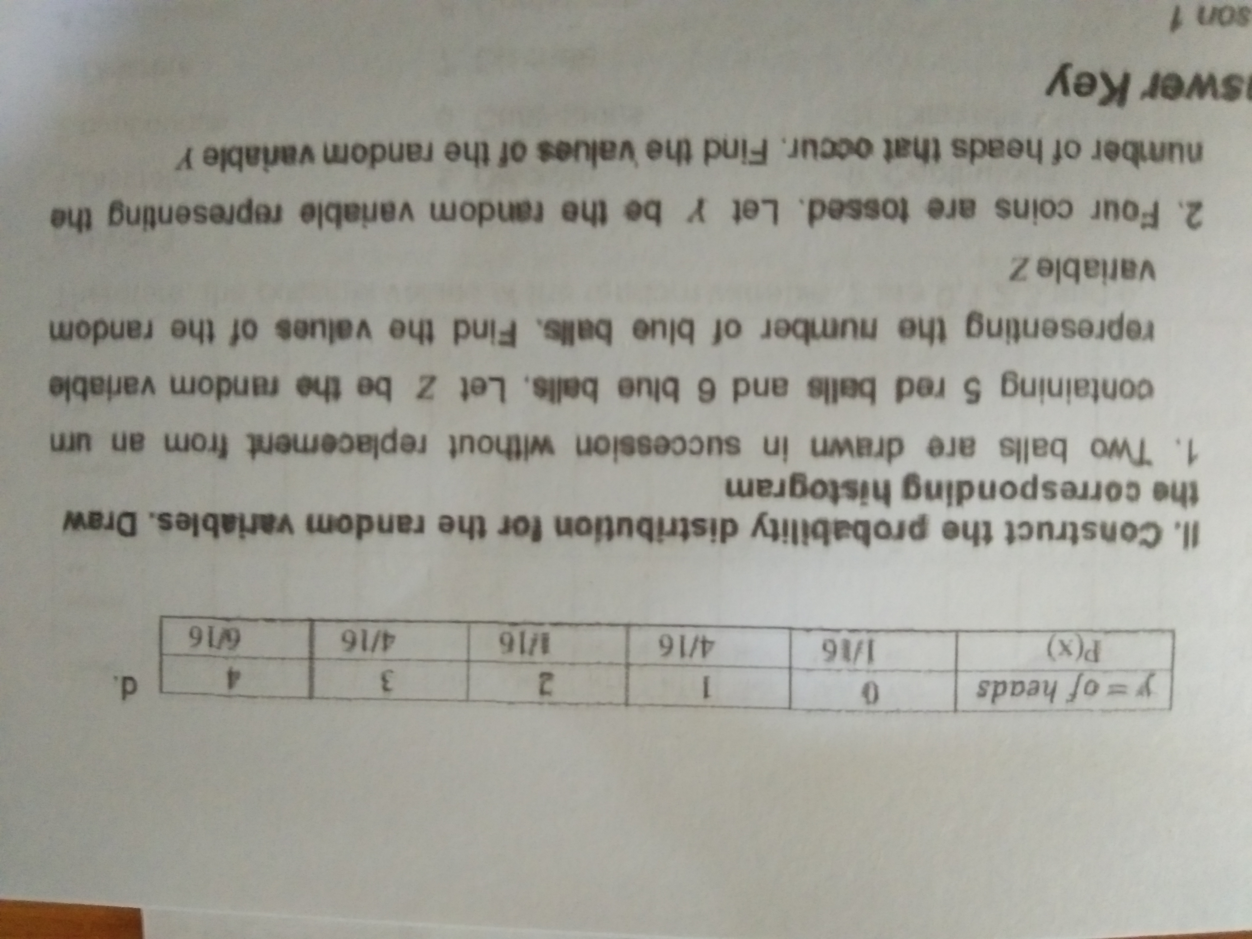 Multiple Choice 1. The sample space of rolling a die and tossing
