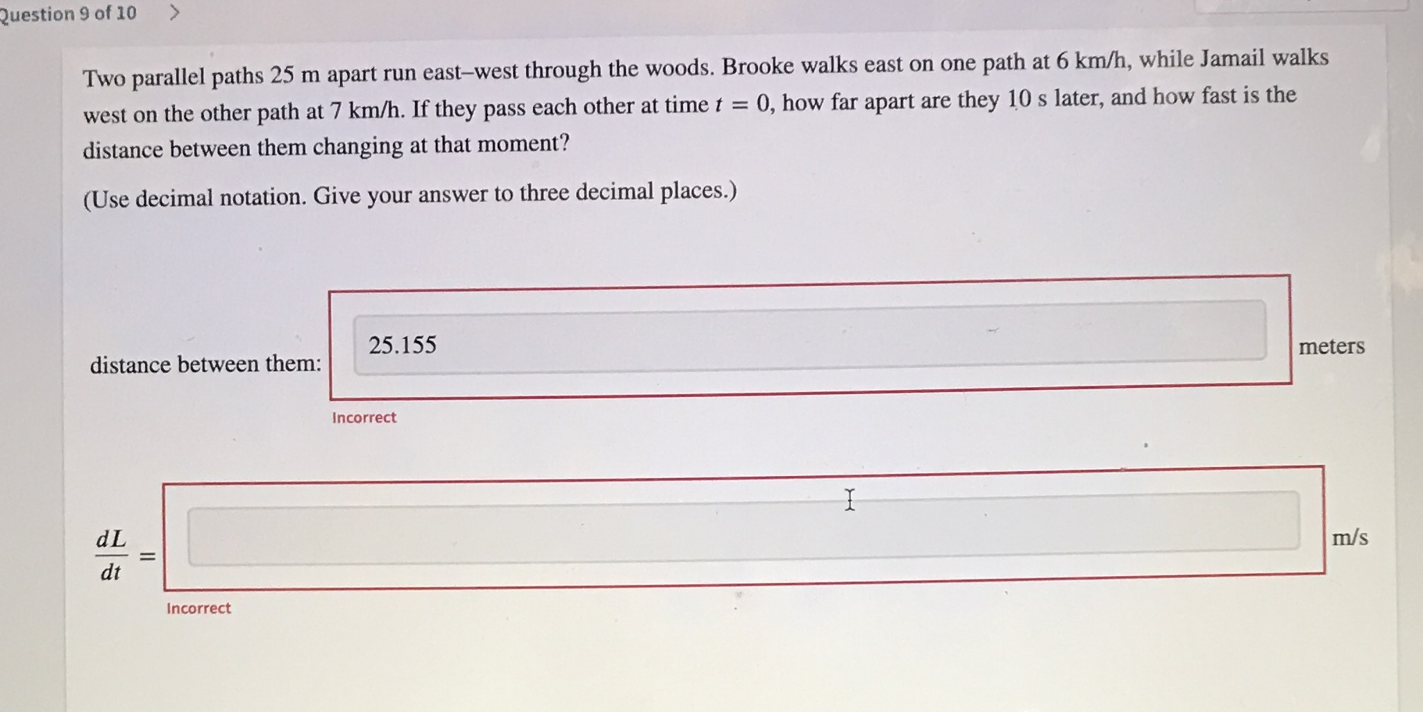  Question 9 of 10 > Two parallel paths 25 m apart