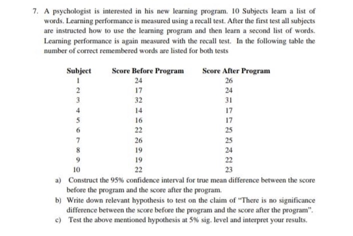  7. A psychologist is interested in his new learning program. 10
