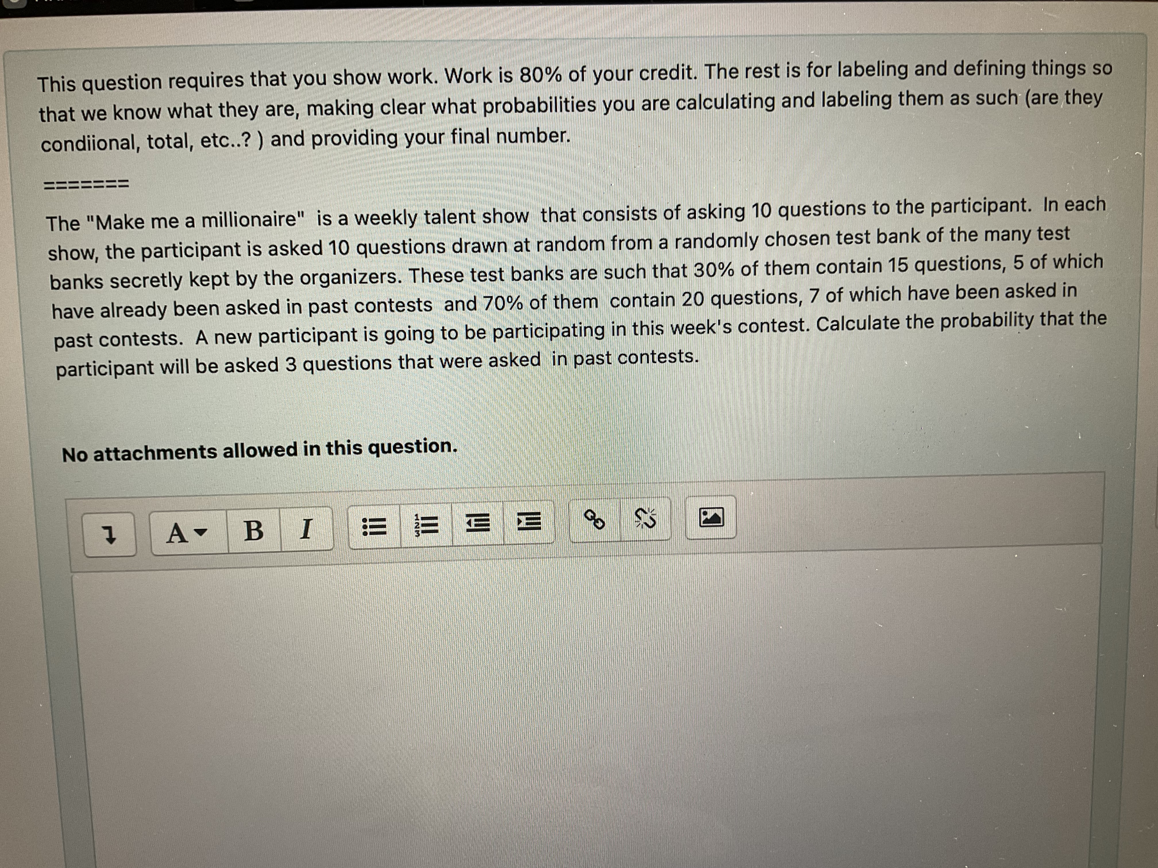  This question requires that you show work. Work is 80% of