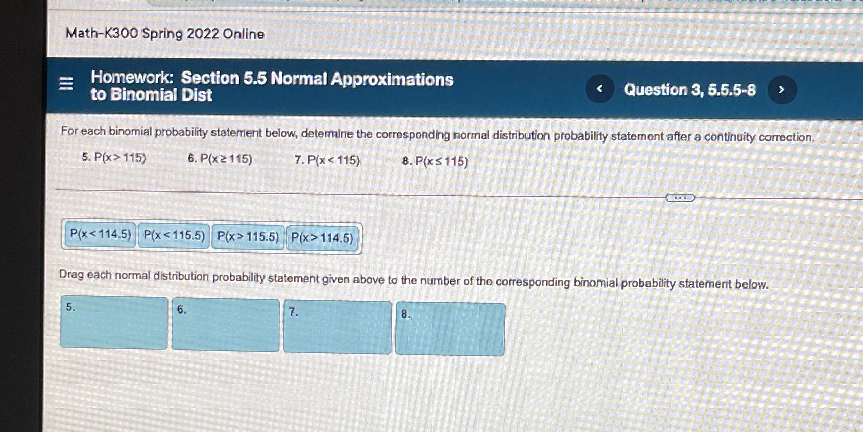  Math-K300 Spring 2022 Online Homework: Section 5.5 Normal Approximations Question 3,