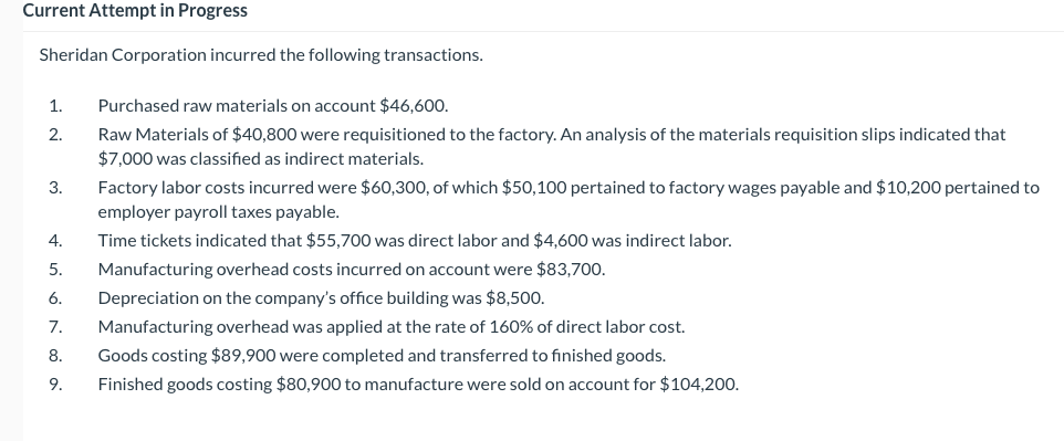 on account $46,600. 2. Raw Materials of $40,800 were requisitioned to the