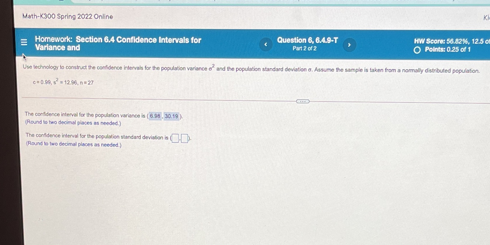  #6 Math-K300 Spring 2022 Online Ki E Homework: Section 6.4 Confidence