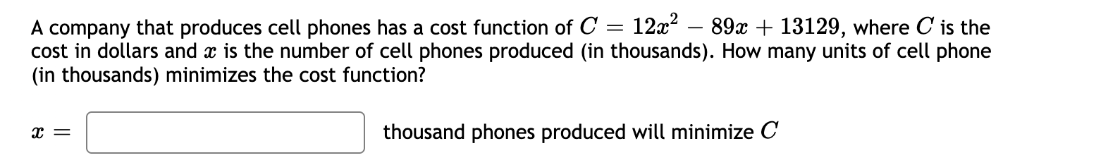 function? a: = thousand phones produced will minimize C Consider the function