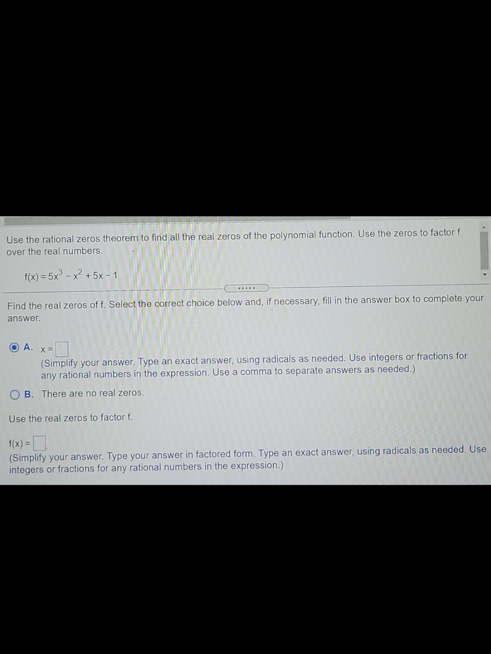 the real zeros of the polynomial function. Use the zeros to factorf