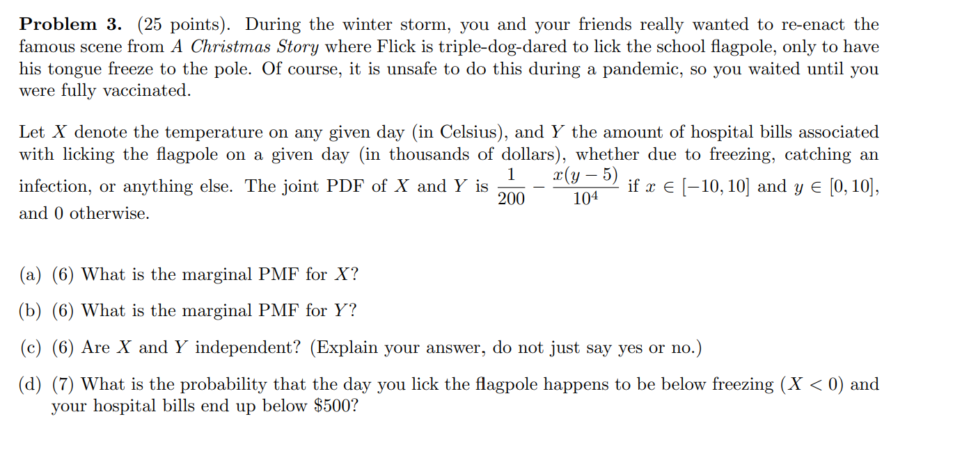 answering and explaining this problem. Problem 3. (25 points). During the winter