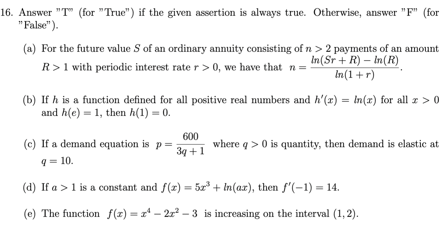 always true. Otherwise, answer "F" (for "False" ). (a) For the future