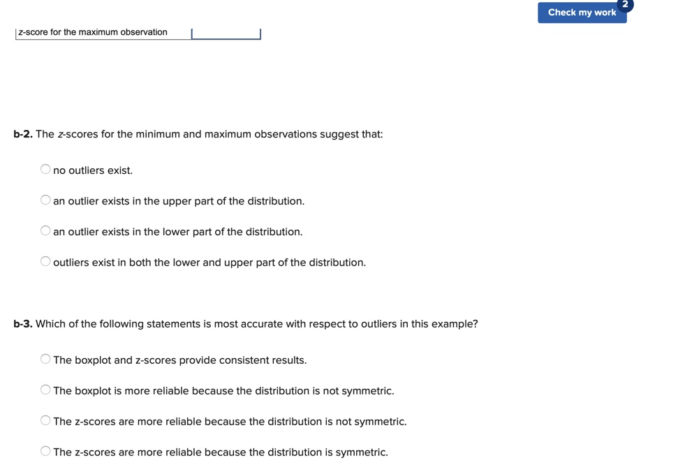 Which of the following statements is most accurate with respect to outliers