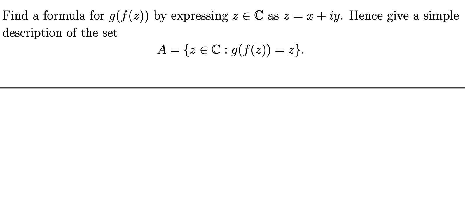 z = m + iy. Hence give a simple description of the