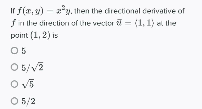 f (:12, y) = 3:23;, then the directional derivative of f in