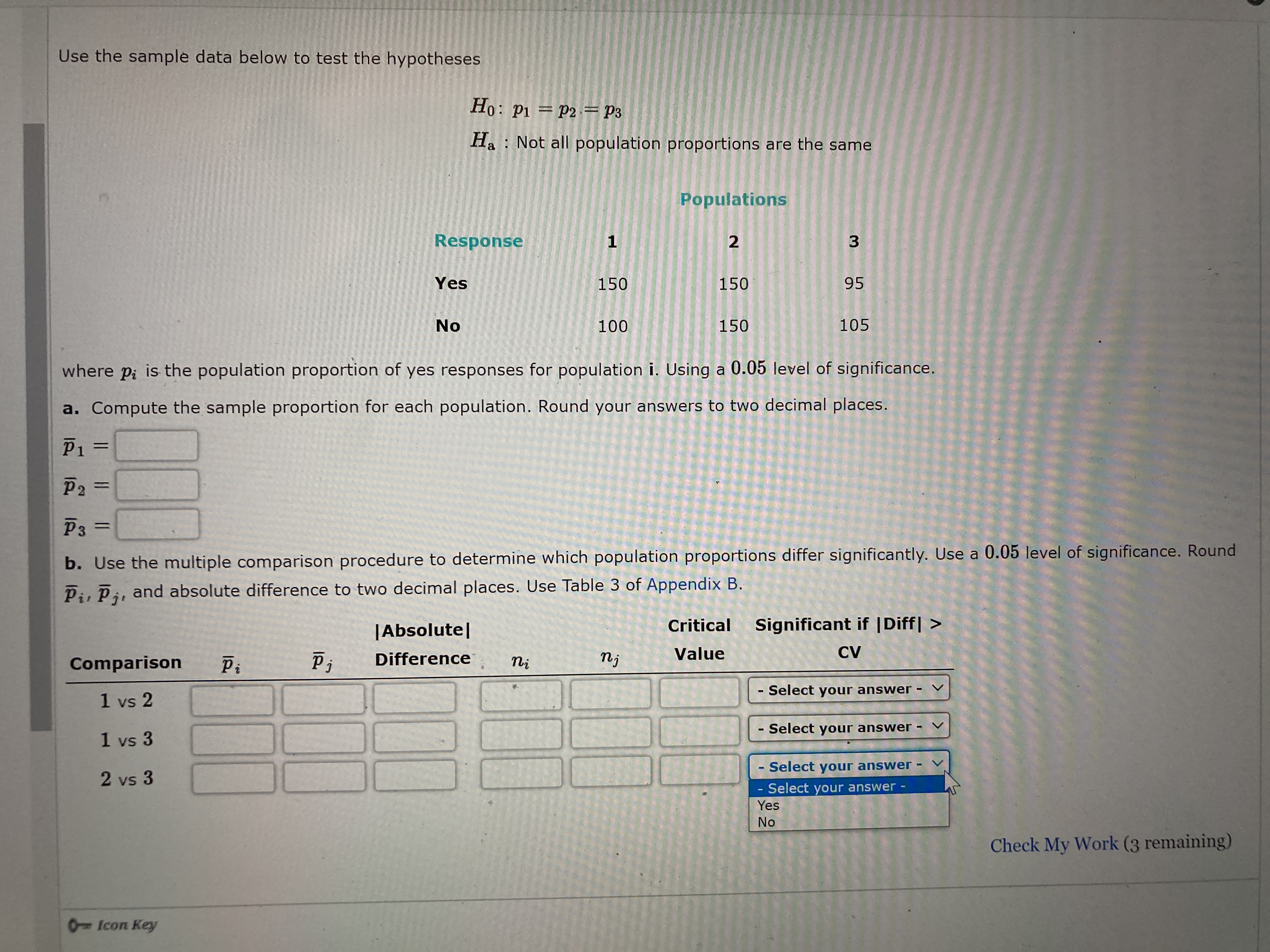 = P2 -P3 Ha : Not all population proportions are the same