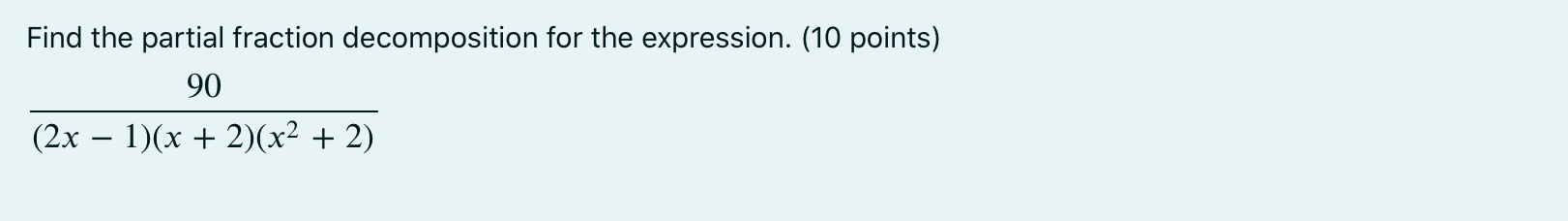 x ) ( = + 2 ) dxSolve the differential equation. (10