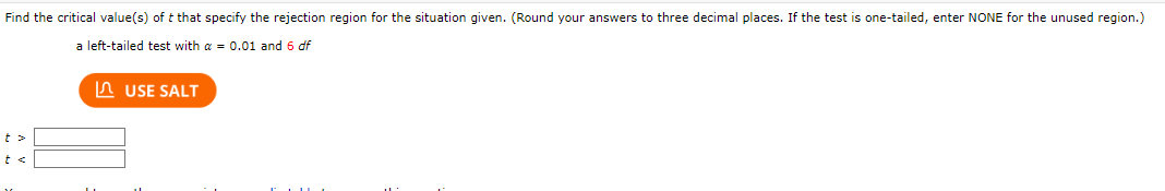 (Round your answers to three decimal placm. IF the test is onetailed,