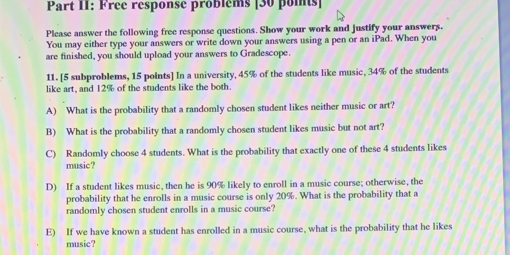 free response questions. Show your work and justify your answers. You may