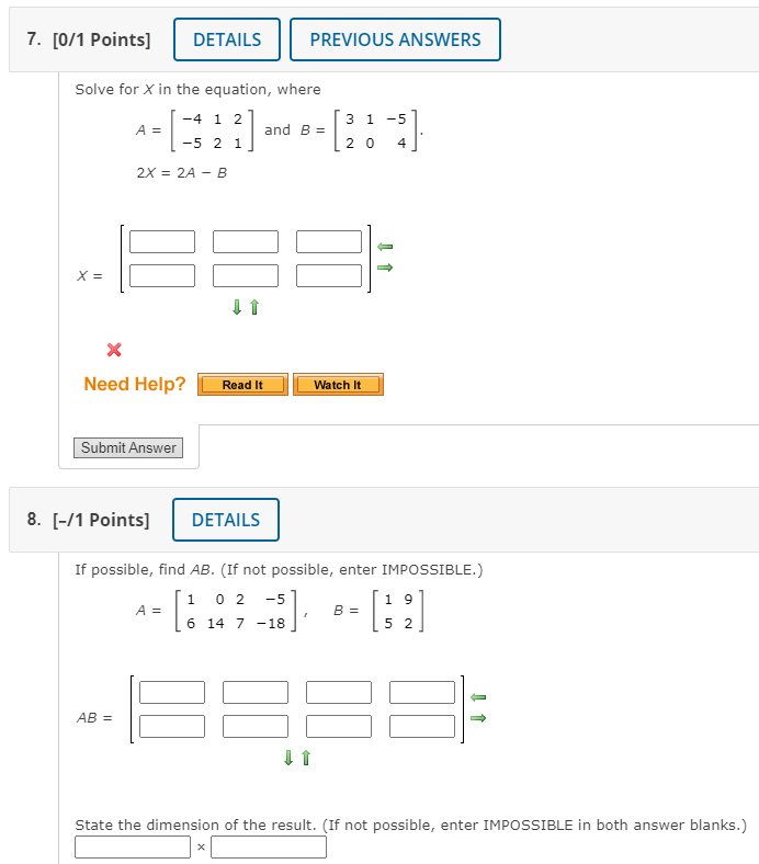 = X Need Help? Read It Watch It Submit Answer 8. [-/1