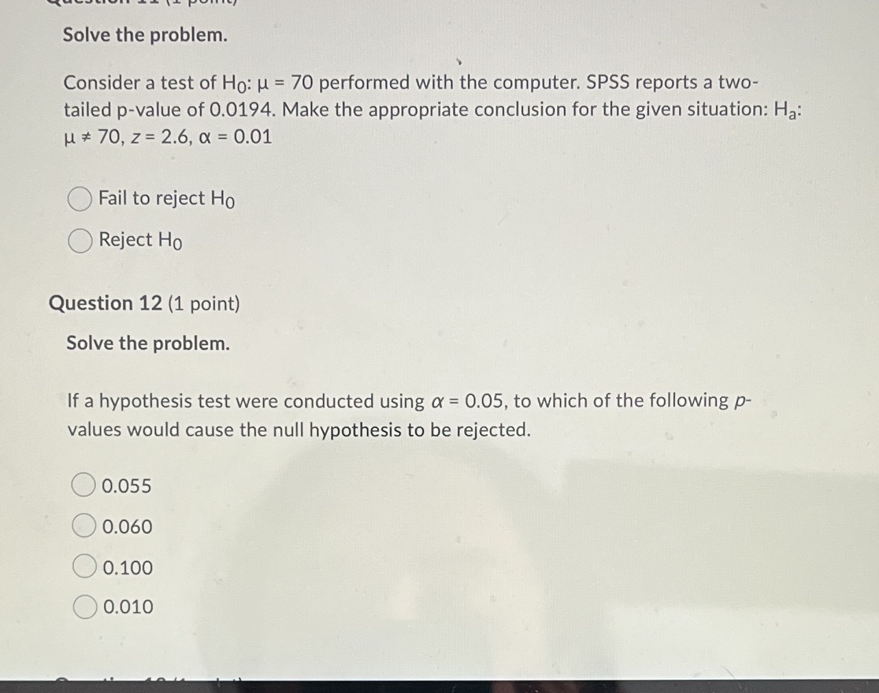  Solve the problem. Consider a test of Ho: H = 70
