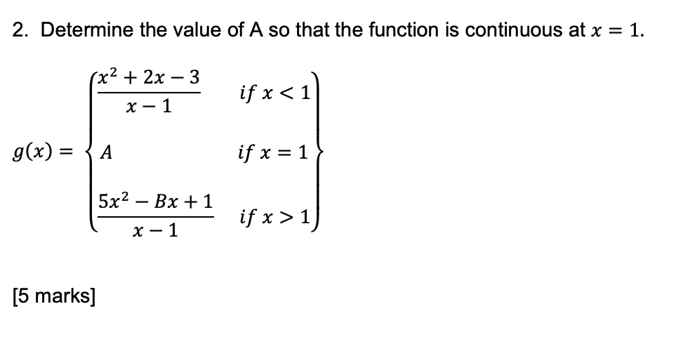 x-1 [5 marks]1. Provide a function satisfying the following: lim f (x)