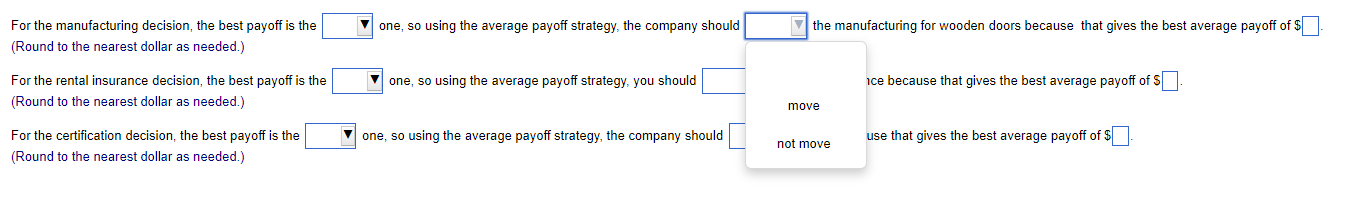 so using the average payoff strategy, the company should the manufacturing for