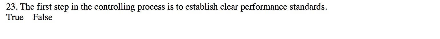 23. The first step in the controlling process is to establish clear