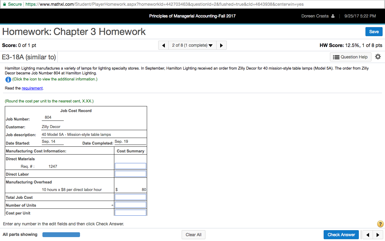Secure | https://www.mathxl.com/Student/PlayerHomework.aspx?homeworkld=442703463&questionld=2&flushed=true&cld=4643938¢erwin=yes Principles of Managerial Accounting-Fall 2017 Doreen Crasta & |