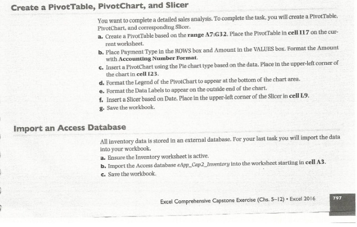 Create a PivotTable, PivotChart, and Slicer You want to complete a