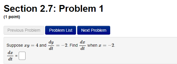  please answer these problems: Section 2.7: Problem 1 (1 point) Previous