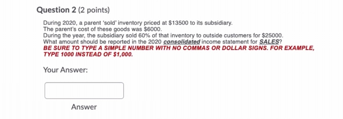 priced at $13500 to its subsidiary. The parent's cost of these goods