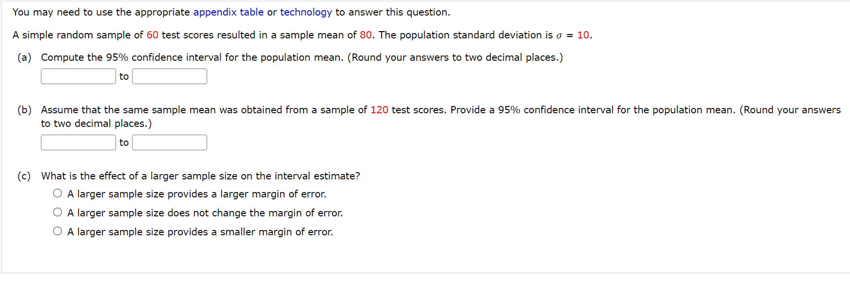 in a sample mean of 25. The population standard deviation is a