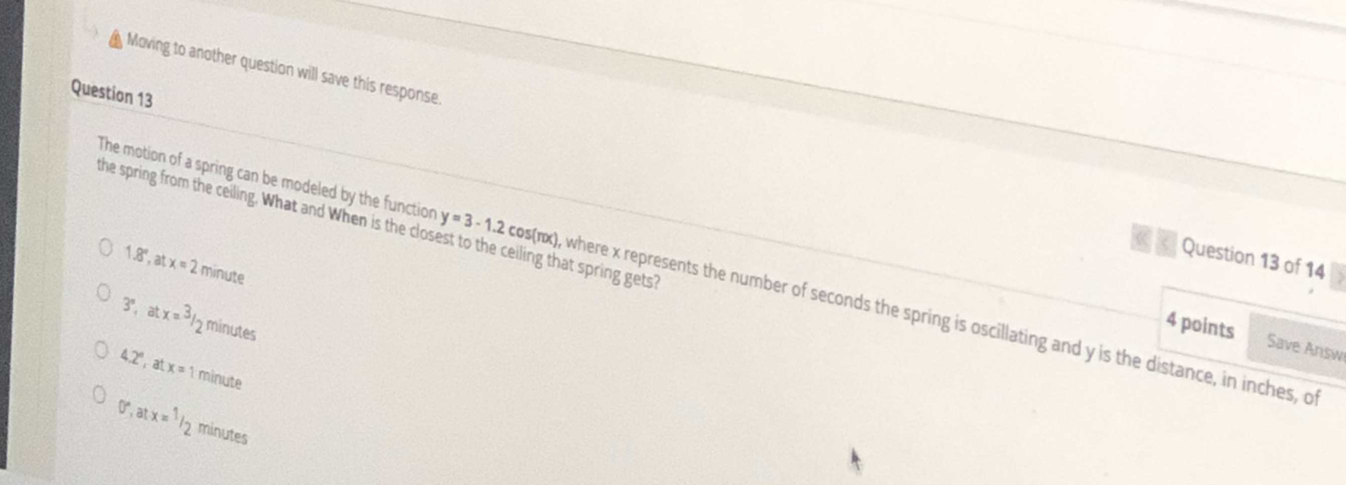  Moving to another question will save this response. Question 13 of