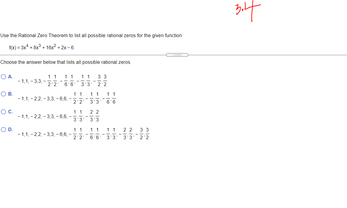 23x4 + 3x3 +16x2 + 2x 6 Choose the answer below that