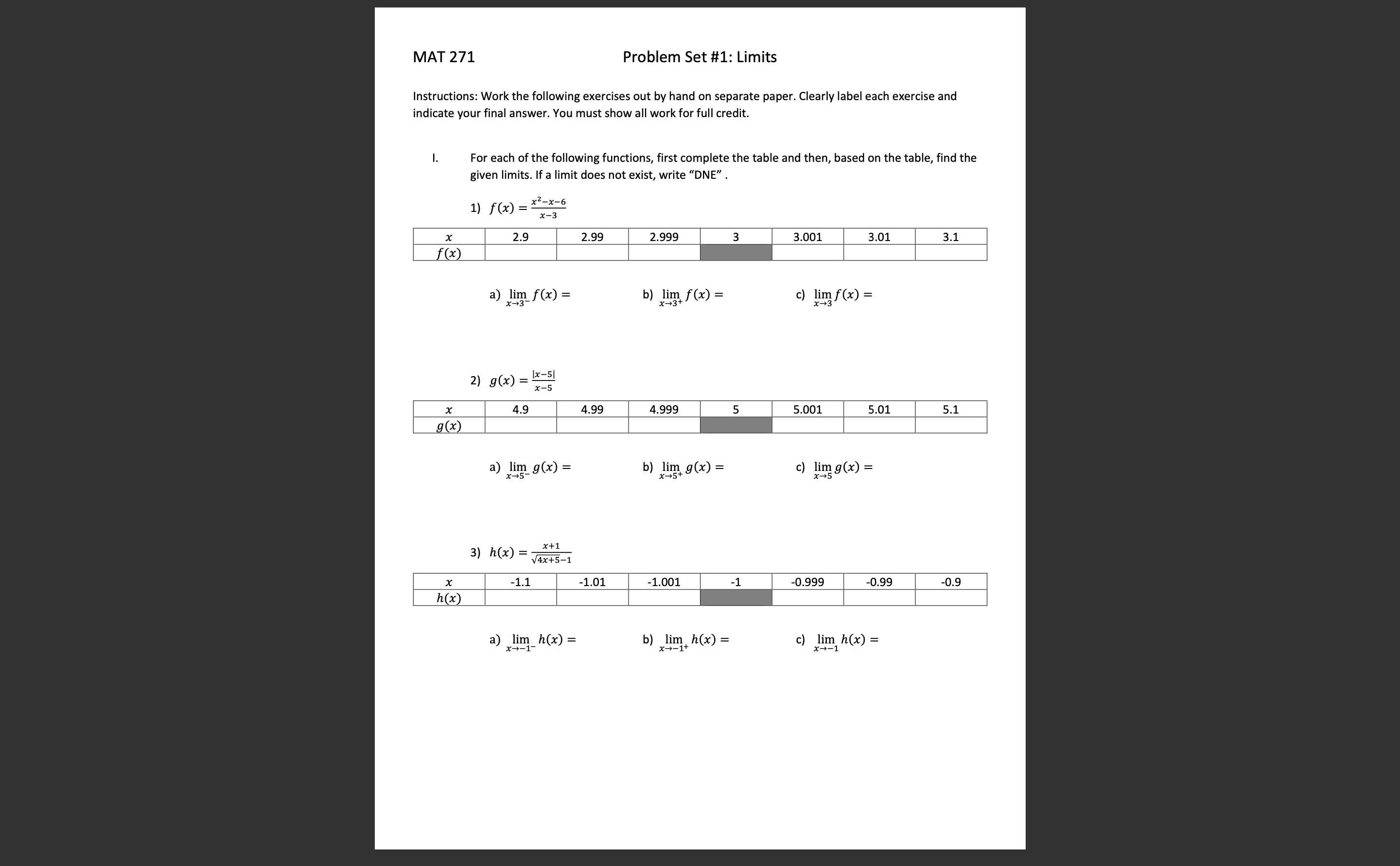  MAT 271 Problem Set #1: Limits Instructions: Work the following exercises