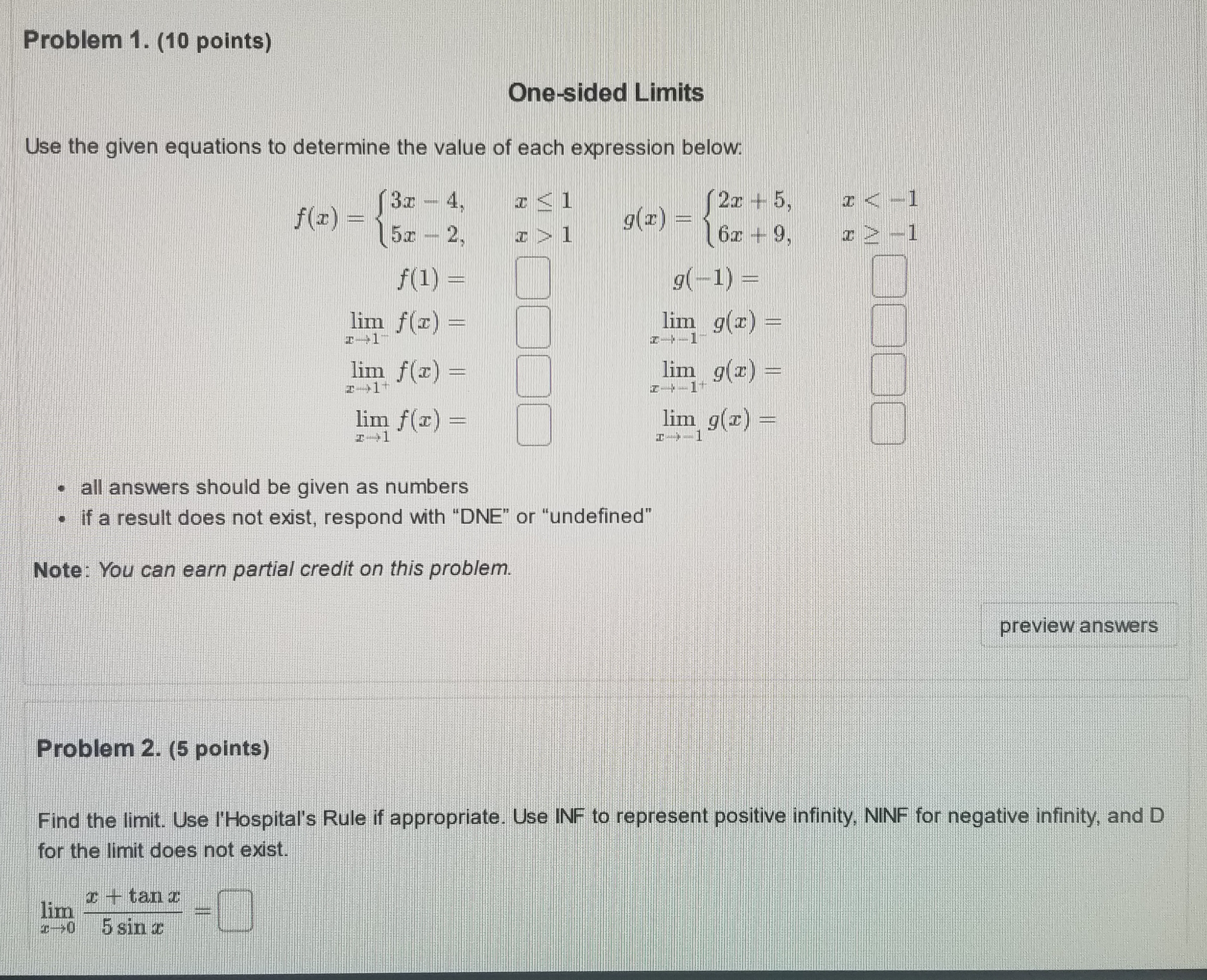 answers. Problem 1. (10 points) One-sided Limits Use the given equations to