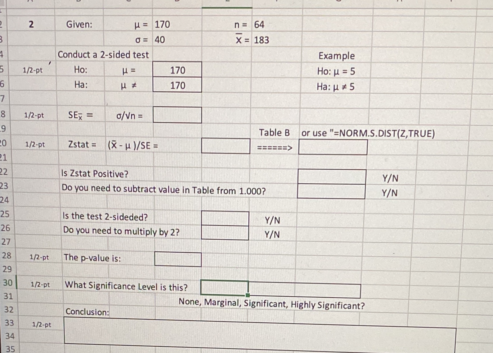 X = 183 Conduct a 2-sided test Example 1/2-pt Ho: 170 Ho: