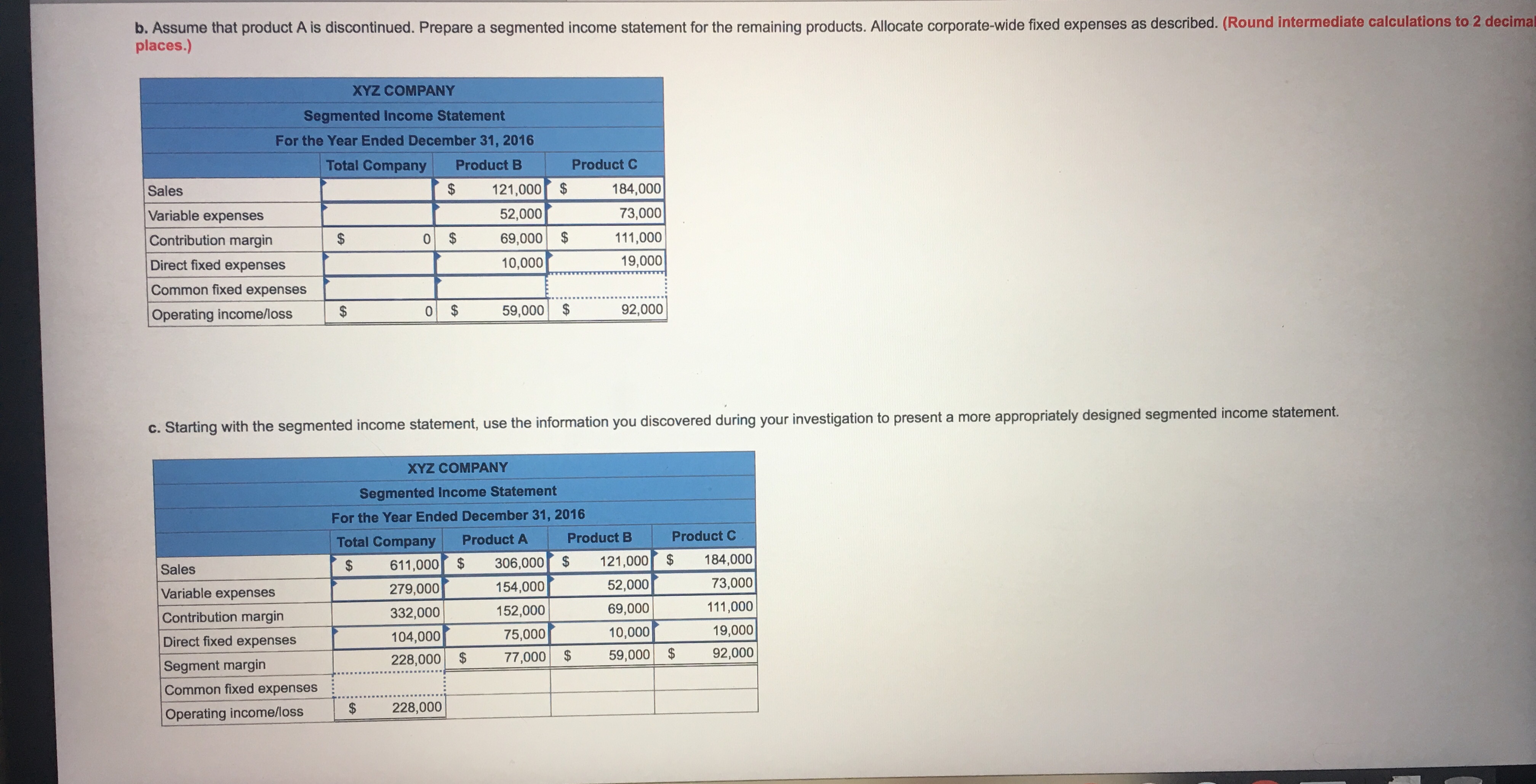 year ended December 31, 2016, follows: XYZ COMPANY Segmented Income Statement For