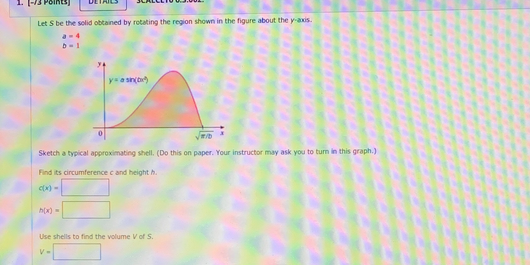 rotating the region shown in the figure about the y-axis. a =