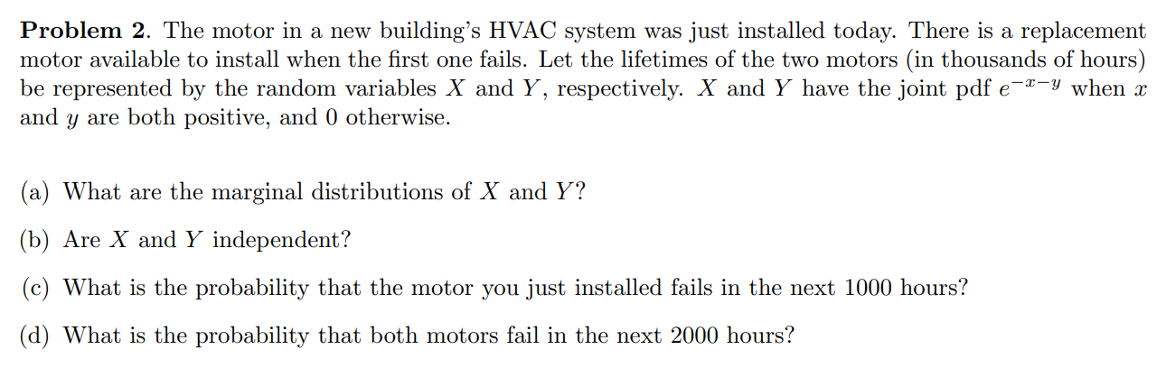answering and showing explanations. Problem 2. The motor in a new building's