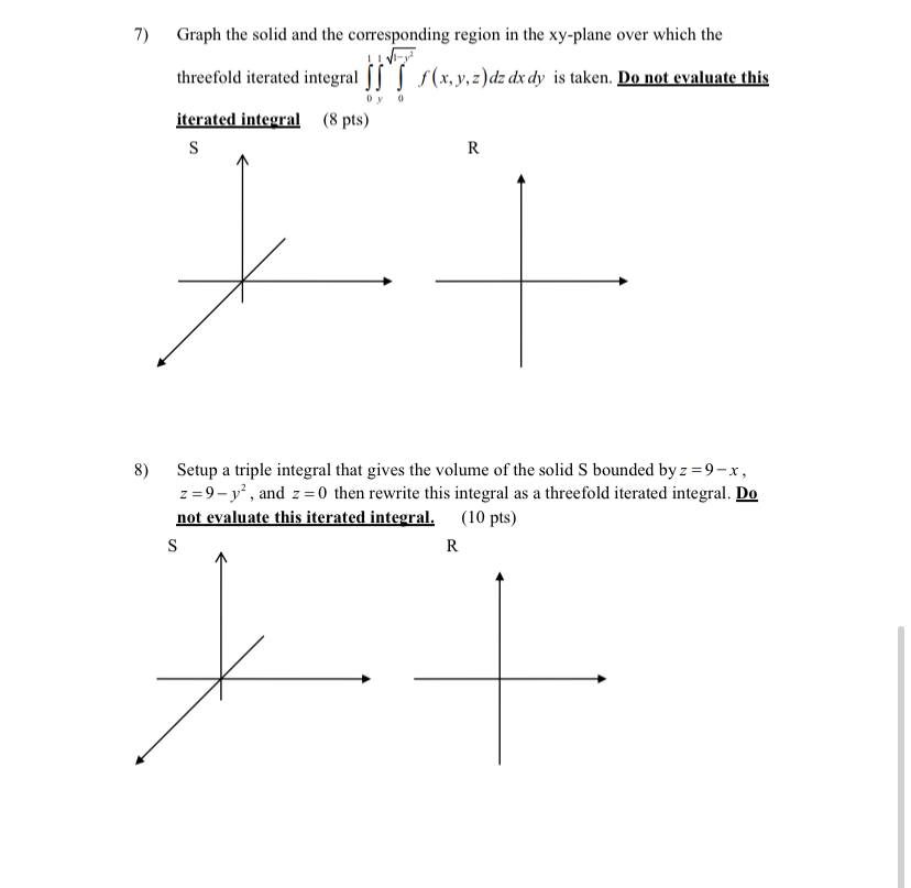 bounded by z = x and 2x+ y +z =15. (20 pts)