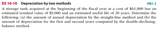  EX 10-10 Depreciation by two methods OBJ. 2 A storage tank