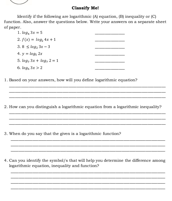 you define logarithmic equation? 2. How can you distinguish a logarithmic equation