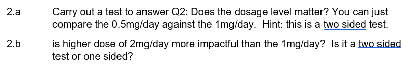 more impactful than the 1mg/day? Is it a two sided test or