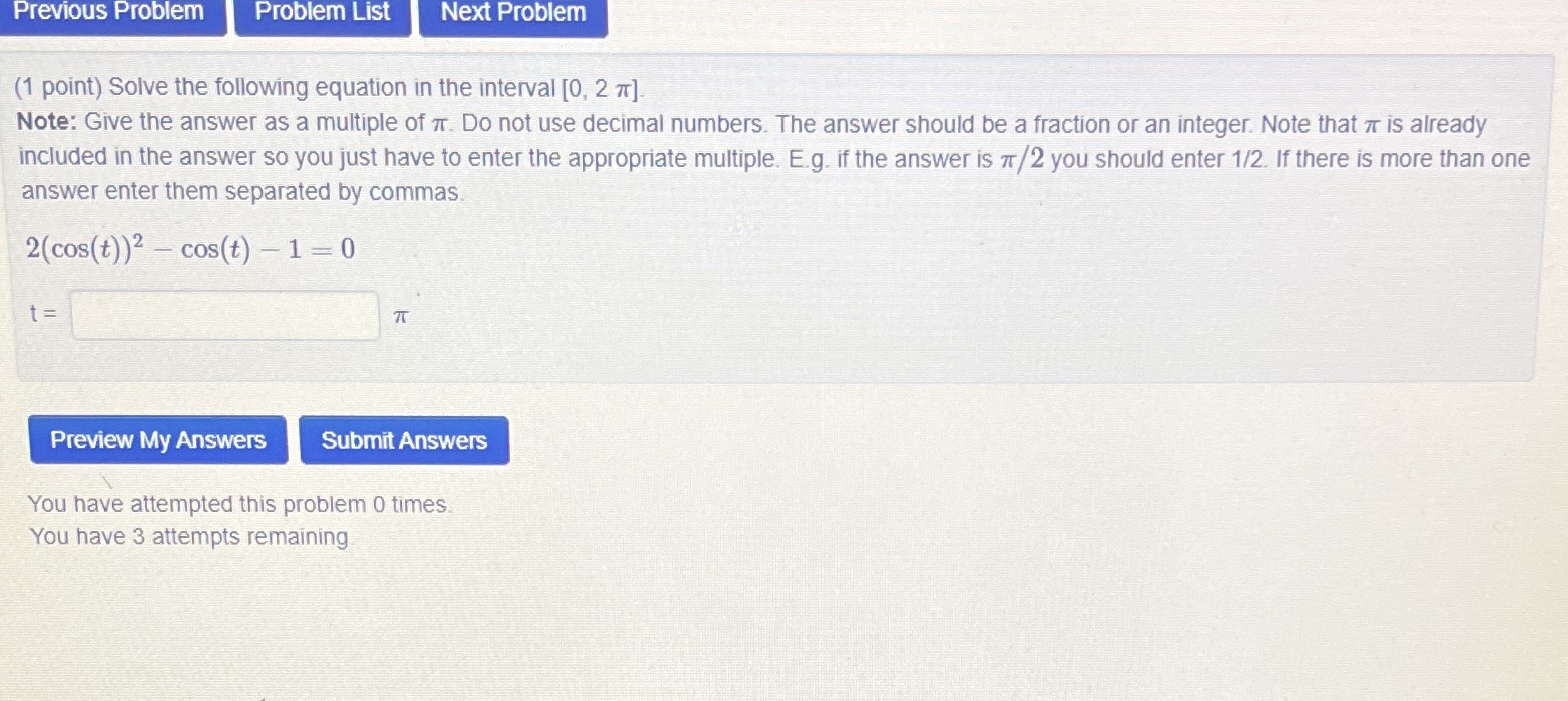  Previous Problem Problem List Next Problem (1 point) Solve the following