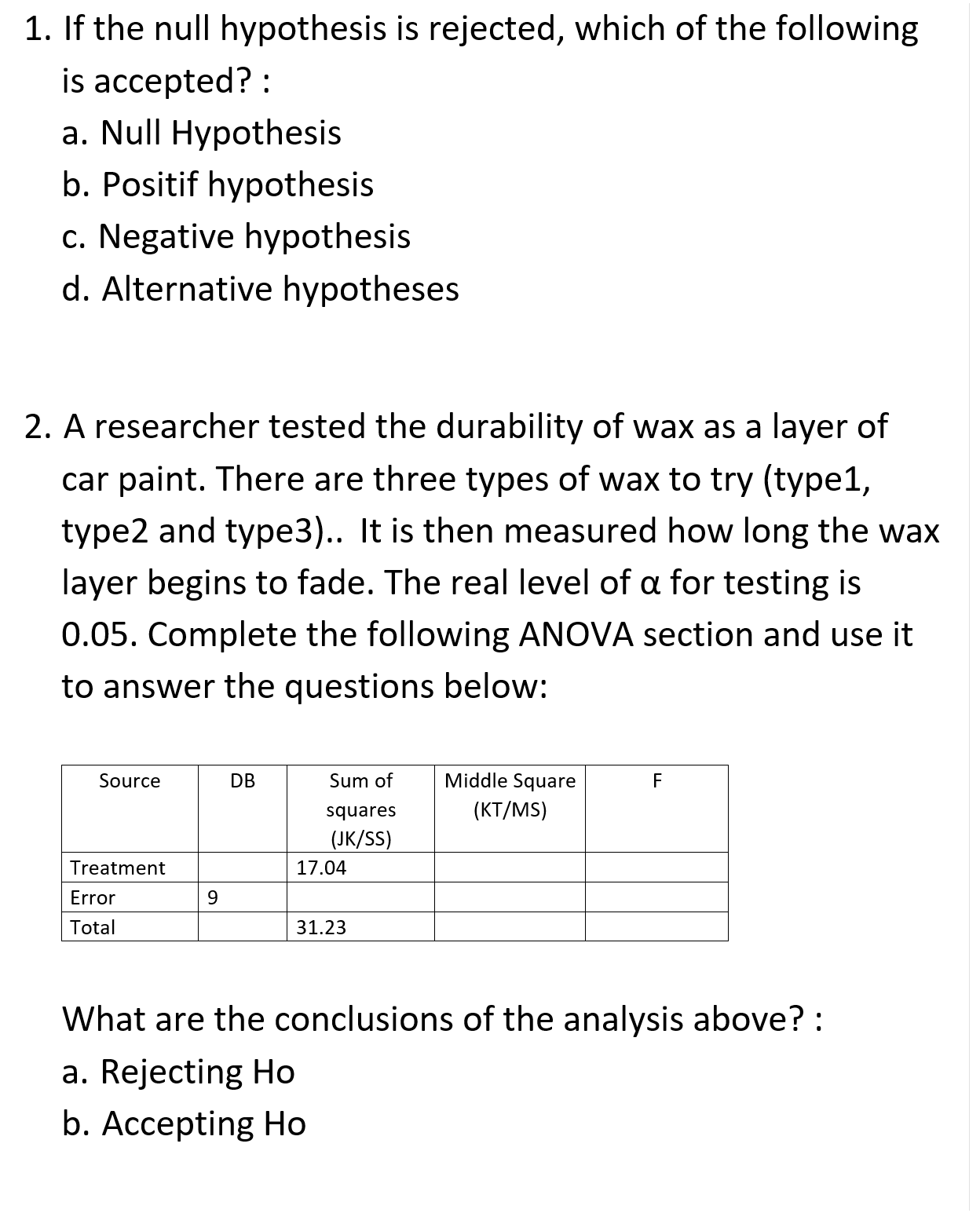 give me quick answer for my homework quiz below : 1.