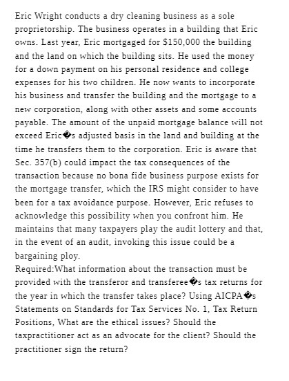 The business operates in a building that Eric owns. Last year, Eric