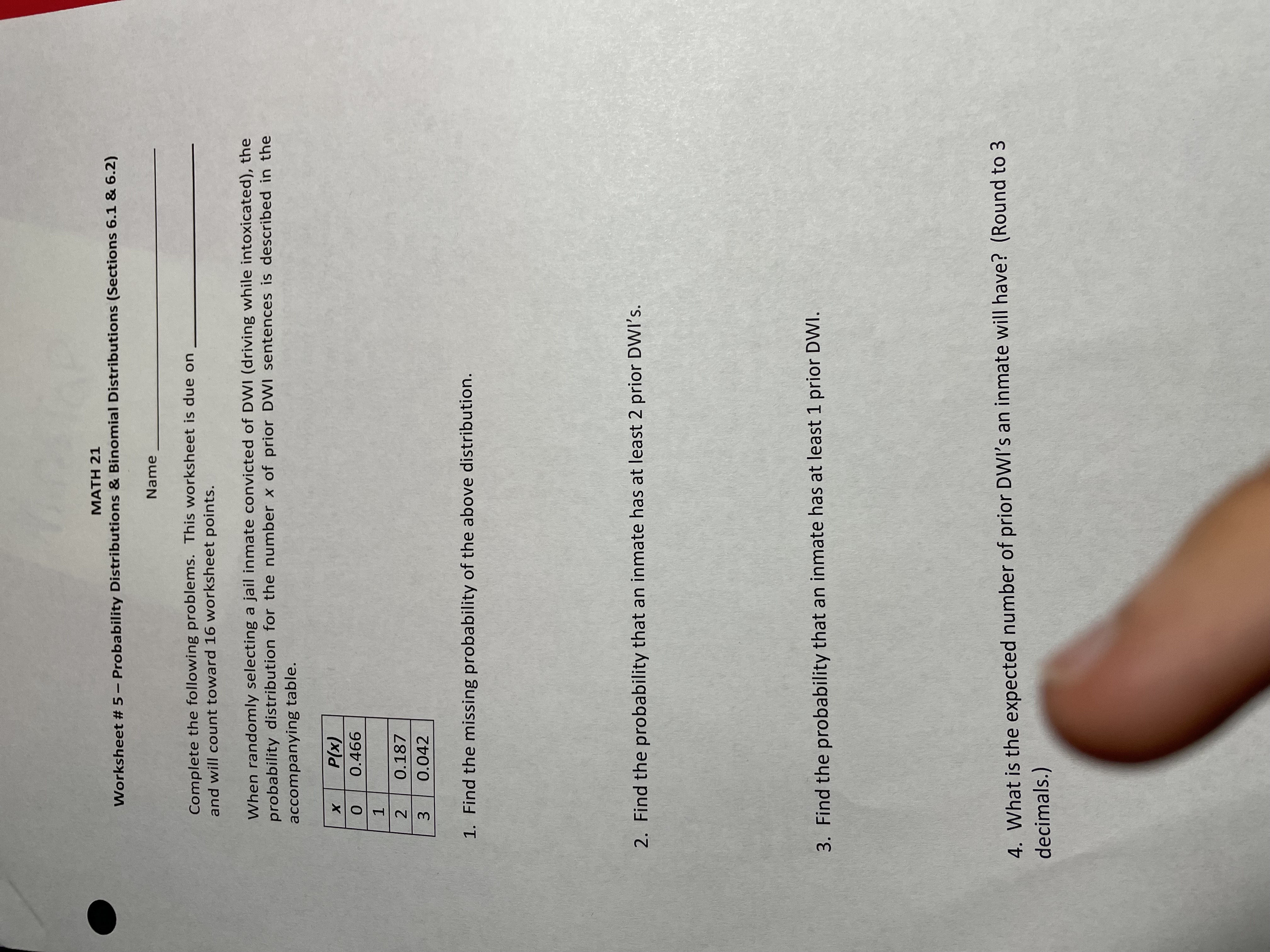  MATH 21 Worksheet # 5 - Probability Distributions & Binomial Distributions