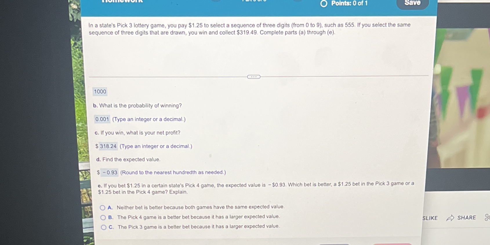Pick 3 lottery game, you pay $1.25 to select a sequence of