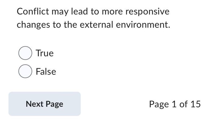 Conflict may lead to more responsive changes to the external environment. O