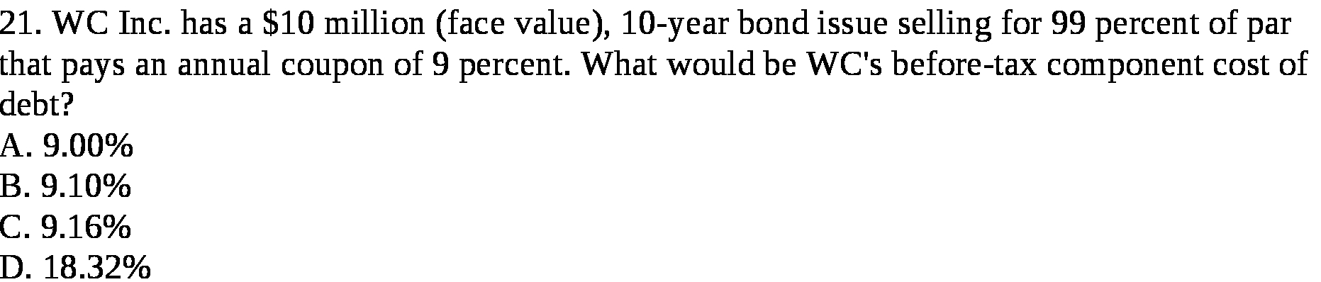 value ) , 10 - year bond issue selling for 99 percent