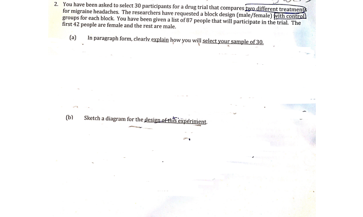 and write legibly. Thank you! 2. You have been asked to select